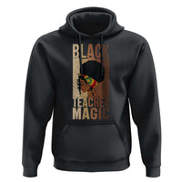 Black Teacher Magic Hoodie African American Pride Teacher Life - Wonder Print Shop