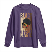 Black Teacher Magic Long Sleeve Shirt African American Pride Teacher Life - Wonder Print Shop