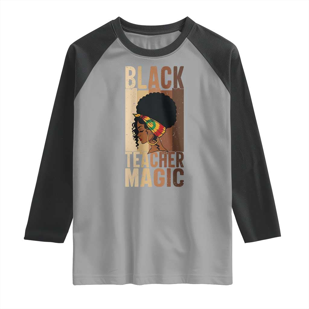 Black Teacher Magic Raglan Shirt African American Pride Teacher Life - Wonder Print Shop