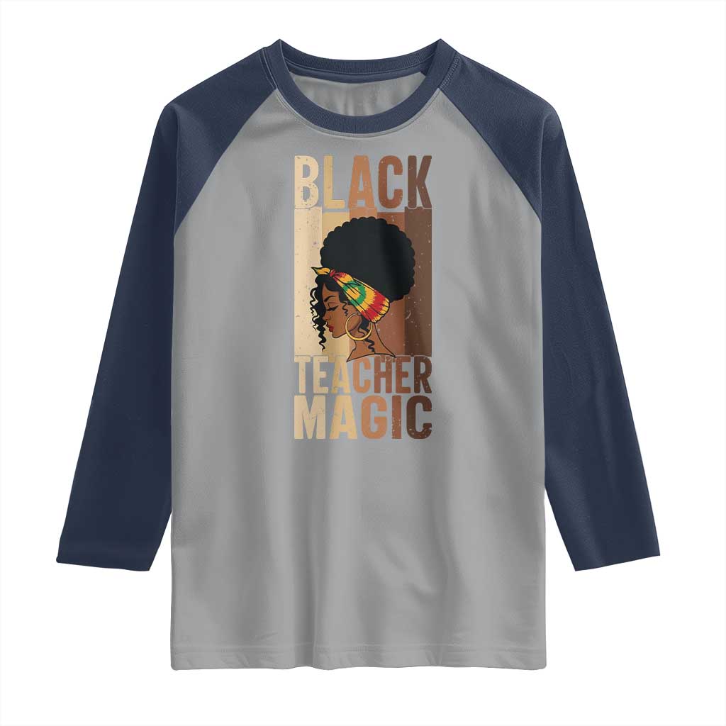 Black Teacher Magic Raglan Shirt African American Pride Teacher Life - Wonder Print Shop