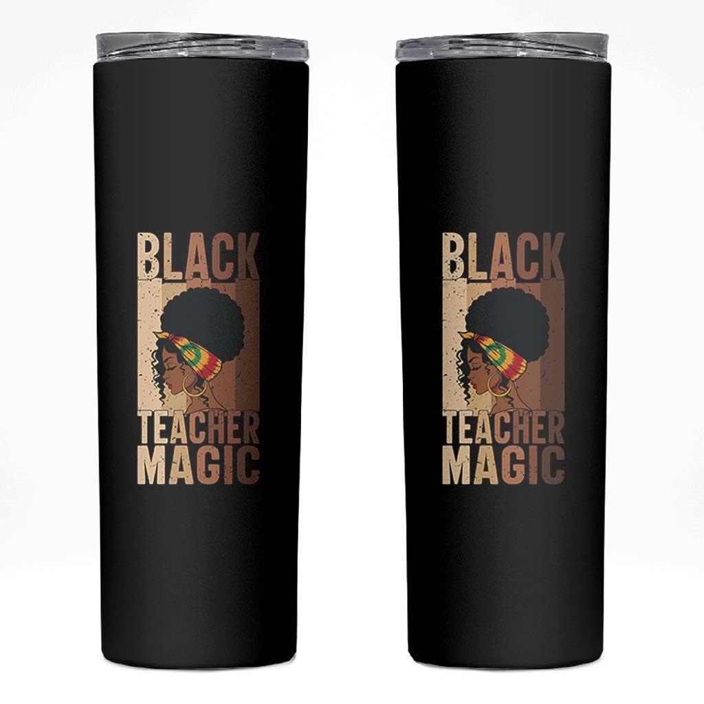 Black Teacher Magic Skinny Tumbler African American Pride Teacher Life - Wonder Print Shop