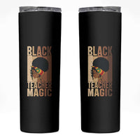 Black Teacher Magic Skinny Tumbler African American Pride Teacher Life - Wonder Print Shop