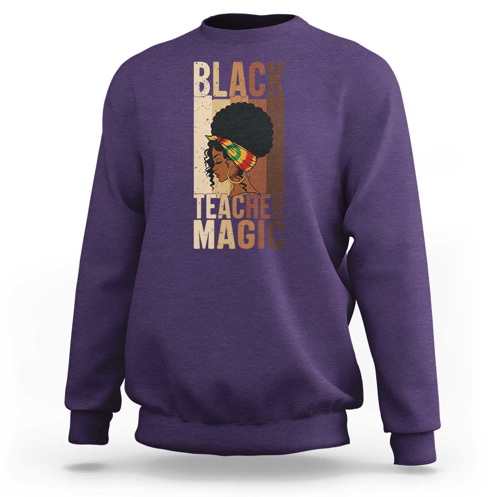 Black Teacher Magic Sweatshirt African American Pride Teacher Life - Wonder Print Shop
