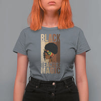 Black Teacher Magic T Shirt For Women African American Pride Teacher Life - Wonder Print Shop