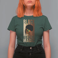 Black Teacher Magic T Shirt For Women African American Pride Teacher Life - Wonder Print Shop