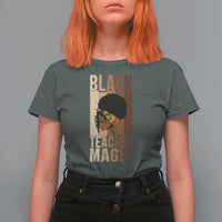 Black Teacher Magic T Shirt For Women African American Pride Teacher Life - Wonder Print Shop