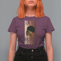 Black Teacher Magic T Shirt For Women African American Pride Teacher Life - Wonder Print Shop