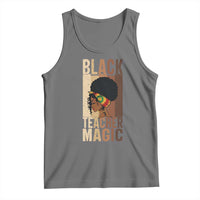 Black Teacher Magic Tank Top African American Pride Teacher Life - Wonder Print Shop