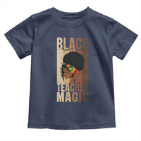 Black Teacher Magic Toddler T Shirt African American Pride Teacher Life - Wonder Print Shop