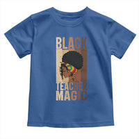 Black Teacher Magic Toddler T Shirt African American Pride Teacher Life - Wonder Print Shop