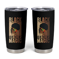 Black Teacher Magic Tumbler Cup African American Pride Teacher Life - Wonder Print Shop