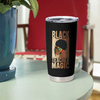 Black Teacher Magic Tumbler Cup African American Pride Teacher Life - Wonder Print Shop
