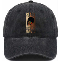Black Teacher Magic Washed Cotton Baseball Cap African American Pride Teacher Life