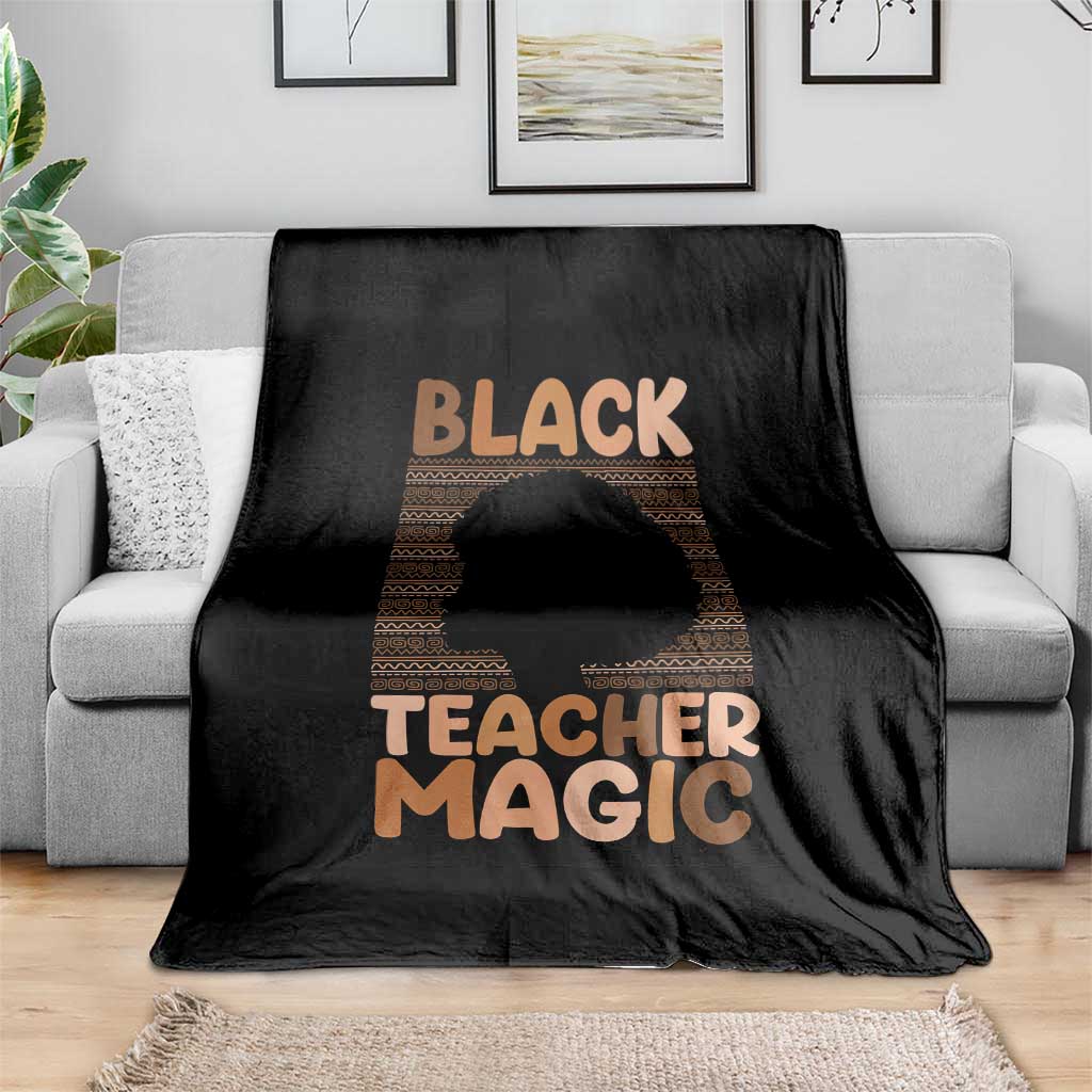 Black Teacher Magic Throw Blanket Empowering African American Pride Teacher Gift - Wonder Print Shop