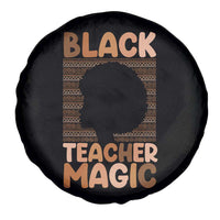 Black Teacher Magic Spare Tire Cover Empowering African American Pride Teacher Gift - Wonder Print Shop