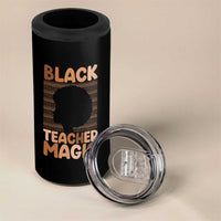 Black Teacher Magic 4 in 1 Can Cooler Tumbler Empowering African American Pride Teacher Gift - Wonder Print Shop