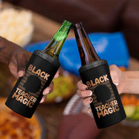 Black Teacher Magic 4 in 1 Can Cooler Tumbler Empowering African American Pride Teacher Gift - Wonder Print Shop