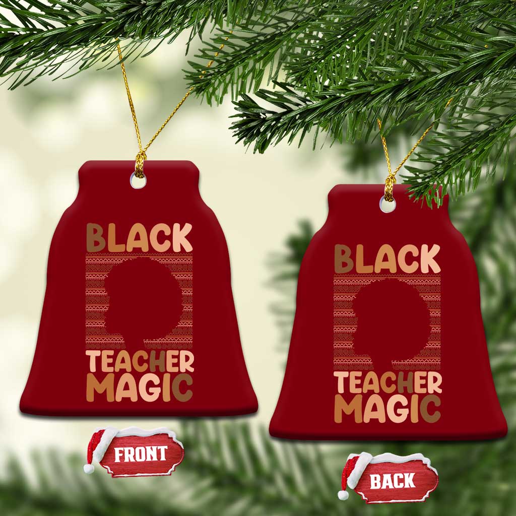 Black Teacher Magic Ceramic Ornament Empowering African American Pride Teacher Gift - Wonder Print Shop