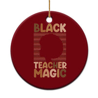 Black Teacher Magic Ceramic Ornament Empowering African American Pride Teacher Gift - Wonder Print Shop