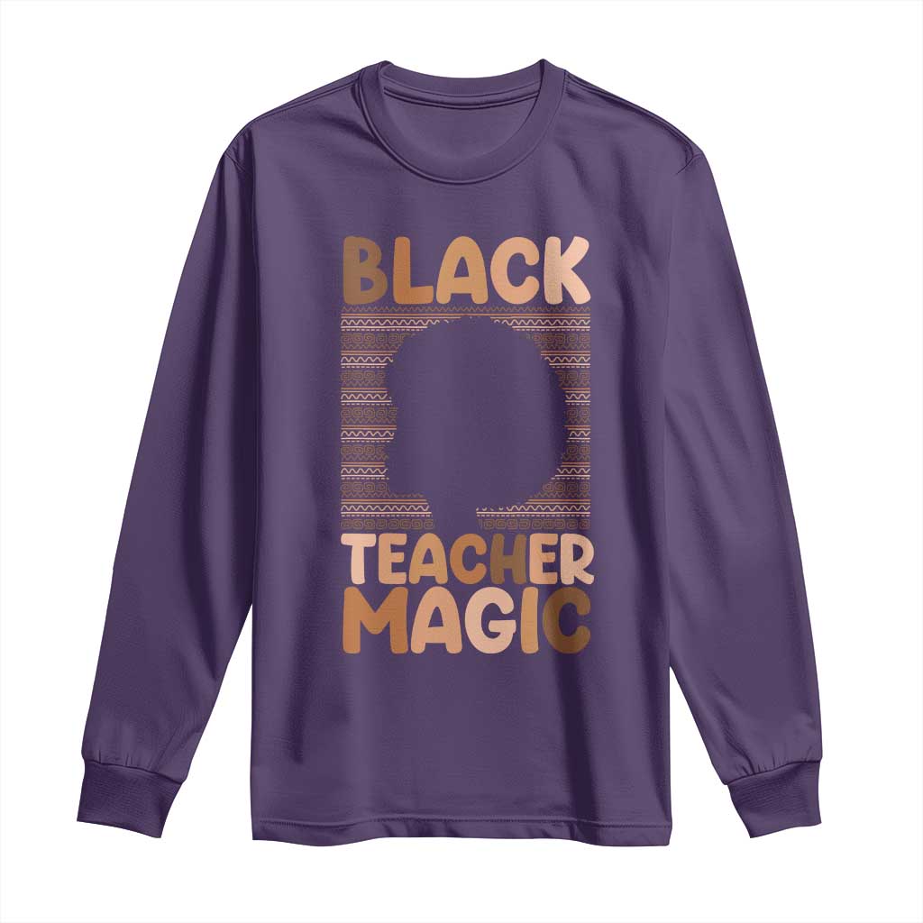 Black Teacher Magic Long Sleeve Shirt Empowering African American Pride Teacher Gift - Wonder Print Shop