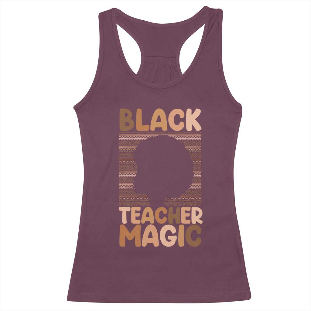 Black Teacher Magic Racerback Tank Top Empowering African American Pride Teacher Gift - Wonder Print Shop