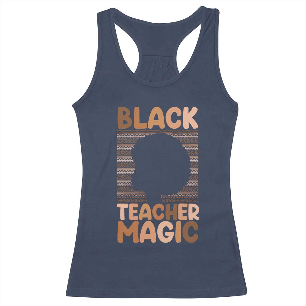 Black Teacher Magic Racerback Tank Top Empowering African American Pride Teacher Gift - Wonder Print Shop