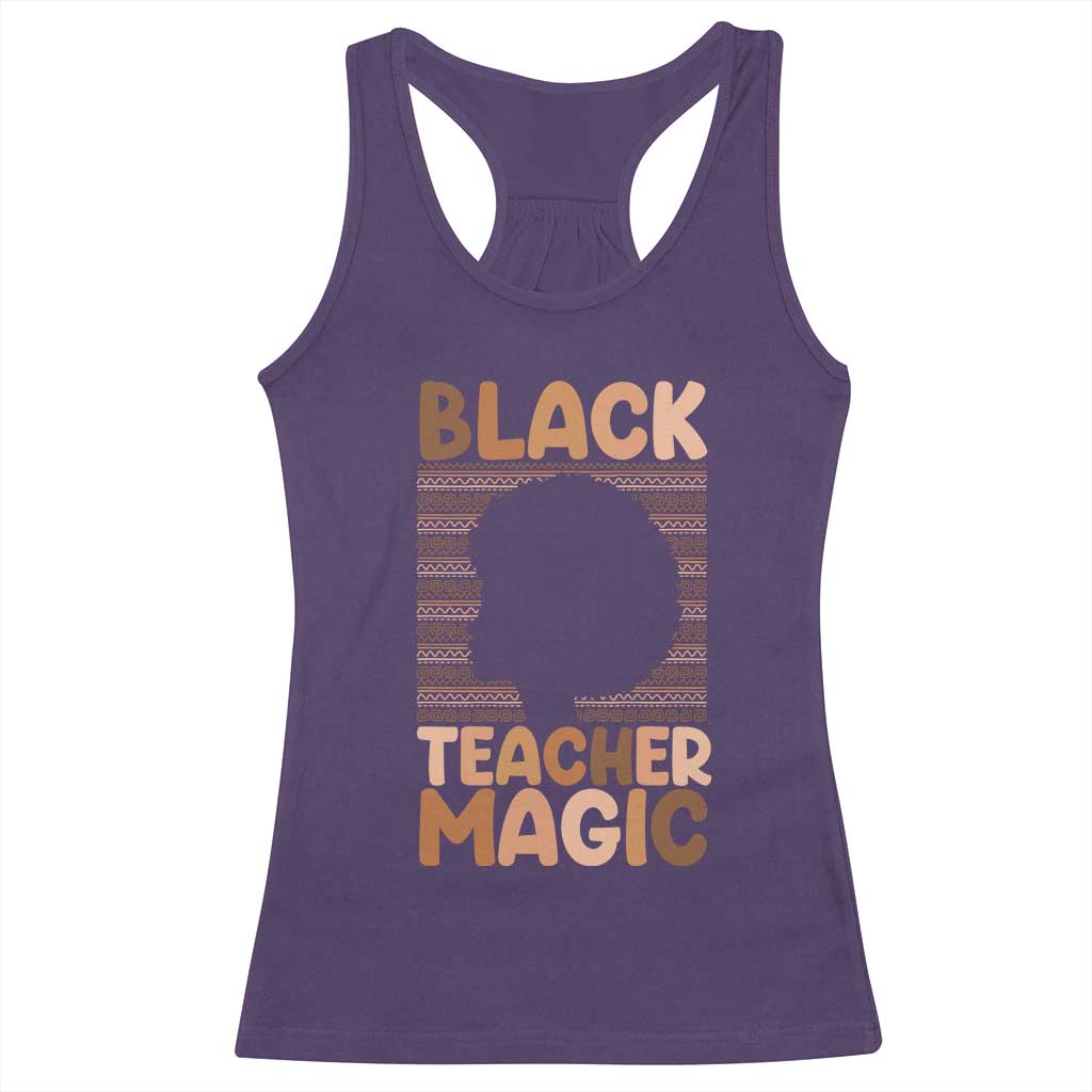 Black Teacher Magic Racerback Tank Top Empowering African American Pride Teacher Gift - Wonder Print Shop