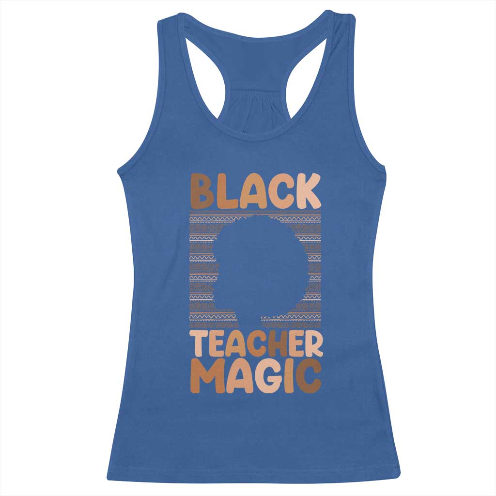 Black Teacher Magic Racerback Tank Top Empowering African American Pride Teacher Gift - Wonder Print Shop