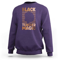 Black Teacher Magic Sweatshirt Empowering African American Pride Teacher Gift - Wonder Print Shop
