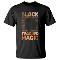 Black Teacher Magic T Shirt Empowering African American Pride Teacher Gift - Wonder Print Shop