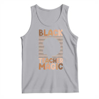 Black Teacher Magic Tank Top Empowering African American Pride Teacher Gift - Wonder Print Shop