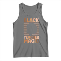 Black Teacher Magic Tank Top Empowering African American Pride Teacher Gift - Wonder Print Shop