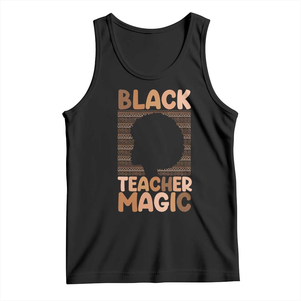 Black Teacher Magic Tank Top Empowering African American Pride Teacher Gift - Wonder Print Shop