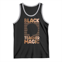 Black Teacher Magic Tank Top Empowering African American Pride Teacher Gift - Wonder Print Shop