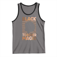 Black Teacher Magic Tank Top Empowering African American Pride Teacher Gift - Wonder Print Shop
