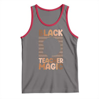 Black Teacher Magic Tank Top Empowering African American Pride Teacher Gift - Wonder Print Shop