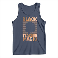 Black Teacher Magic Tank Top Empowering African American Pride Teacher Gift - Wonder Print Shop
