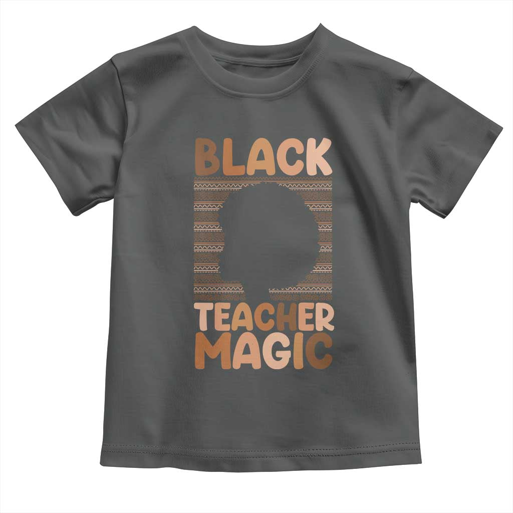 Black Teacher Magic Toddler T Shirt Empowering African American Pride Teacher Gift - Wonder Print Shop
