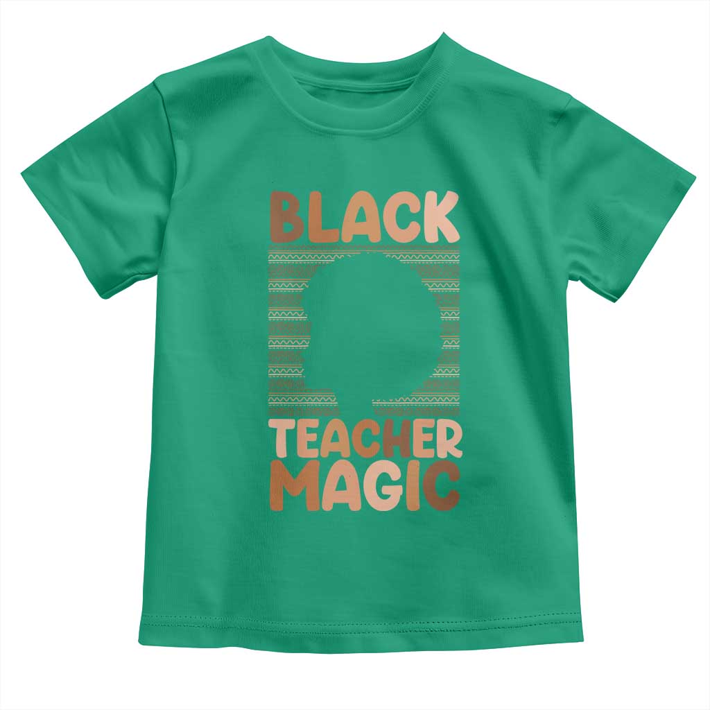Black Teacher Magic Toddler T Shirt Empowering African American Pride Teacher Gift - Wonder Print Shop