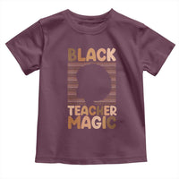 Black Teacher Magic Toddler T Shirt Empowering African American Pride Teacher Gift - Wonder Print Shop