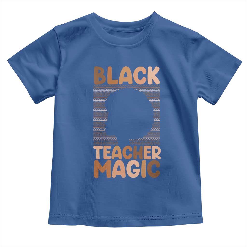 Black Teacher Magic Toddler T Shirt Empowering African American Pride Teacher Gift - Wonder Print Shop