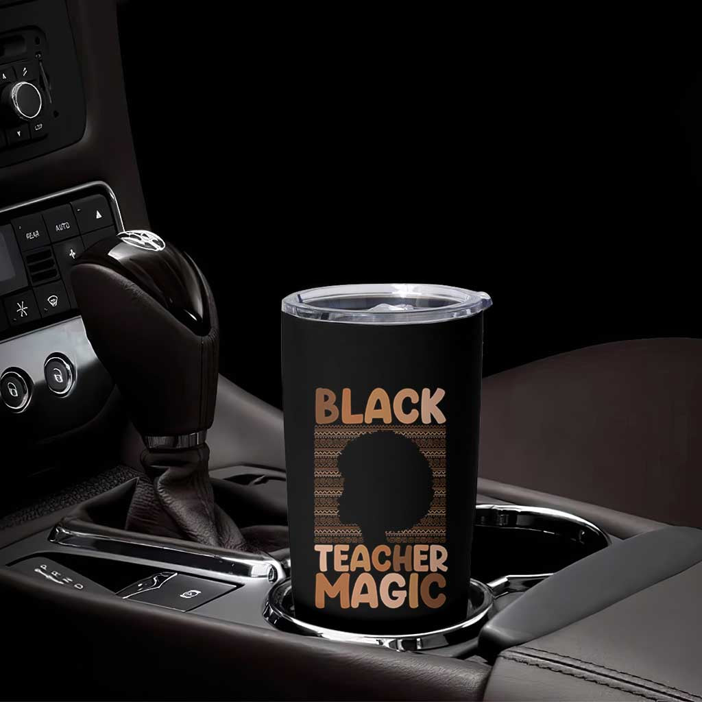 Black Teacher Magic Tumbler Cup Empowering African American Pride Teacher Gift - Wonder Print Shop