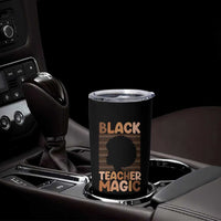 Black Teacher Magic Tumbler Cup Empowering African American Pride Teacher Gift - Wonder Print Shop