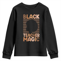 Black Teacher Magic Youth Sweatshirt Empowering African American Pride Teacher Gift - Wonder Print Shop