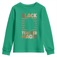 Black Teacher Magic Youth Sweatshirt Empowering African American Pride Teacher Gift - Wonder Print Shop