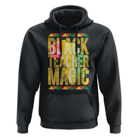 Black History Month Gift Hoodie Black Teacher Magic - Wonder Print Shop