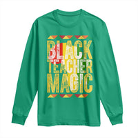 Black History Month Gift Long Sleeve Shirt Black Teacher Magic - Wonder Print Shop