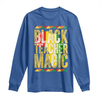 Black History Month Gift Long Sleeve Shirt Black Teacher Magic - Wonder Print Shop