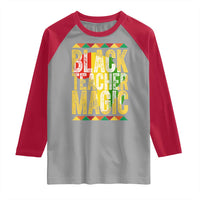 Black History Month Gift Raglan Shirt Black Teacher Magic - Wonder Print Shop