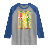 Black History Month Gift Raglan Shirt Black Teacher Magic - Wonder Print Shop